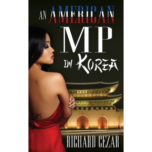 (영문도서) An american MP in Korea Paperback, Createspace Independent Pub...