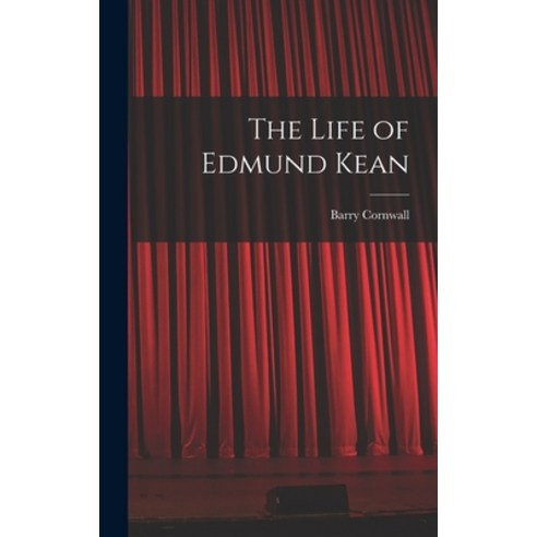 (영문도서) The Life of Edmund Kean Hardcover, Legare Street Press, English, 9781017893755