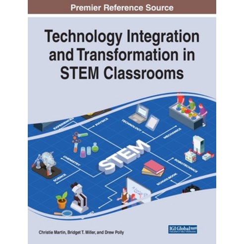 (영문도서) Technology Integration and Transformation in STEM Classrooms Paperback, IGI Global, English, 9781668459249
