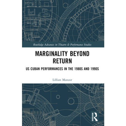 (영문도서) Marginality Beyond Return: Us Cuban Performances in the 1980s and 1990s Paperback, Routledge, English, 9781032138718