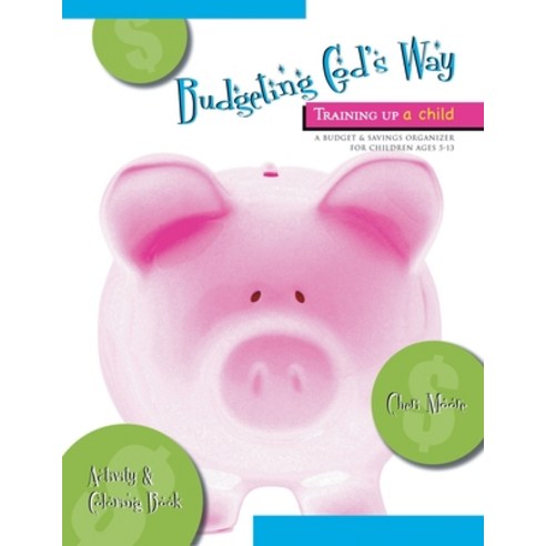 (영문도서) Budgeting God''s Way: Training Up A Child Paperback, Urlink Print & Media, LLC, English, 9781647538163