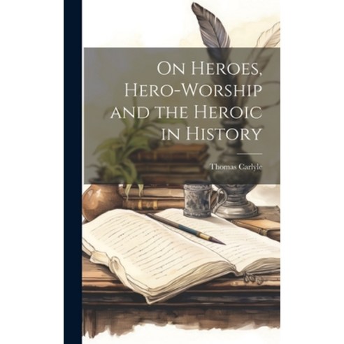 (영문도서) On Heroes Hero-Worship and the Heroic in History Hardcover, Legare Street Press, English, 9781019371381