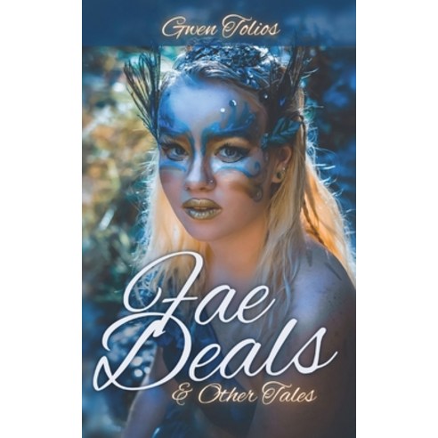 (영문도서) Fae Deals & Other Tales: A fantasy short story collection Paperback, Libra Chai, English, 9781737492153