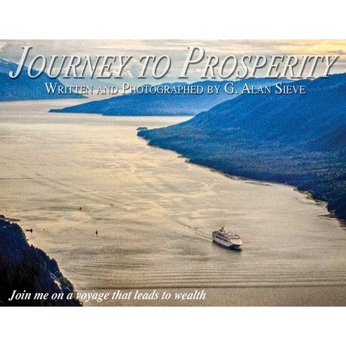 (영문도서) Journey to Prosperity Paperback, George Alan Sieve, English, 9798218378158