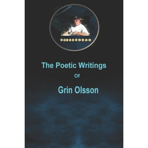 (영문도서) The Poetic Writings of Grin Olsson Paperback, Independently Published, English, 9798392735884