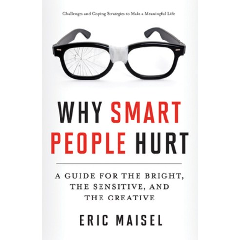(영문도서) Why Smart People Hurt: A Guide for the Bright the Sensitive and the Creative (Creative Thin... Paperback, Conari Press, English, 9781573246262