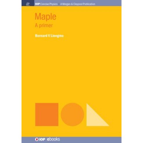 (영문도서) Maple: A Primer Hardcover, Iop Concise Physics, English, 9781643274898