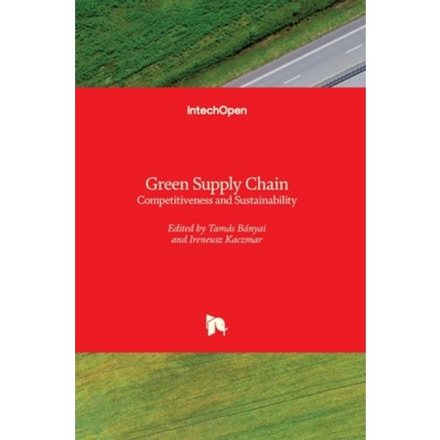 (영문도서) Green Supply Chain: Competitiveness and Sustainability Hardcover, Intechopen, English, 9781839683008