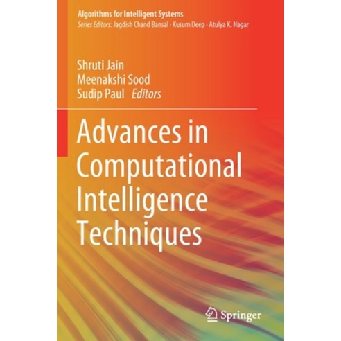 Advances in Computational Intelligence Techniques Paperback, Springer, English, 9789811526220