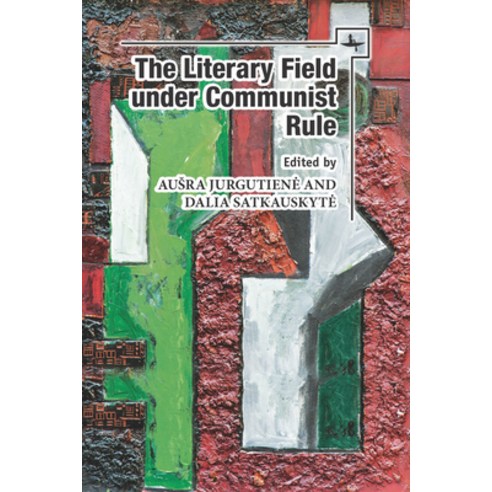 (영문도서) The Literary Field Under Communist Rule Hardcover, Academic Studies Press, English, 9781618119773