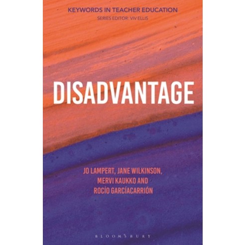 (영문도서) Disadvantage: Keywords in Teacher Education Hardcover, Bloomsbury Academic, English, 9781350259102