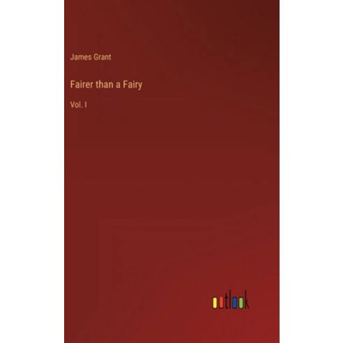 (영문도서) Fairer than a Fairy: Vol. I Hardcover, Outlook Verlag, English, 9783368810719
