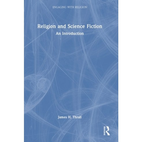 (영문도서) Religion and Science Fiction: An Introduction Hardcover, Routledge, English, 9780367465087