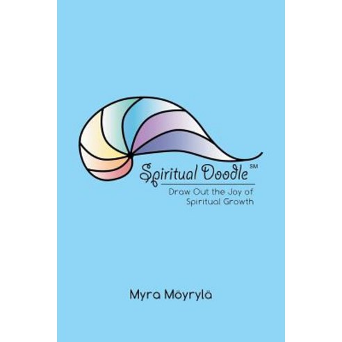 Spiritual Doodle: Draw out the Joy of Spiritual Growth Paperback, Balboa Press, English, 9781982224127