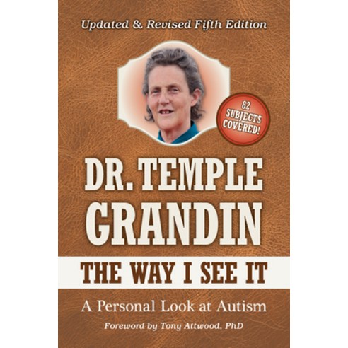 (영문도서) The Way I See It: A Personal Look at Autism: Revised & Expanded Paperback, Future Horizons, English, 9781949177312