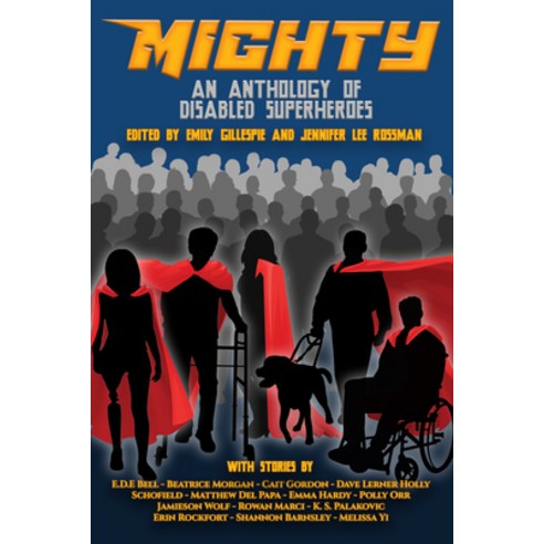 (영문도서) Mighty: An Anthology of Disabled Superheroes Paperback, Renaissance, English, 9781990086533
