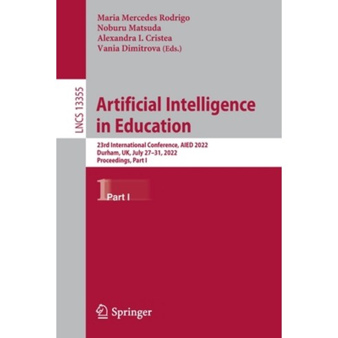 (영문도서) Artificial Intelligence in Education: 23rd International Conference AIED 2022 Durham UK J... Paperback, Springer