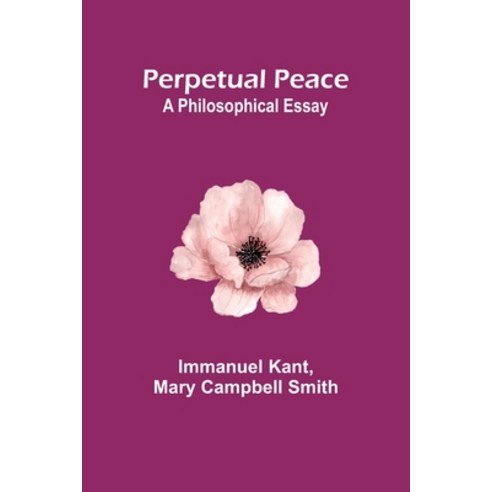 (영문도서) Perpetual Peace: A Philosophical Essay Paperback, Alpha Edition, English, 9789357728430