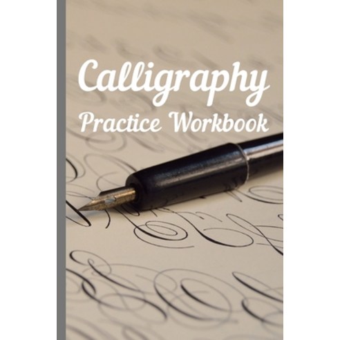 (영문도서) Calligraphy: Practice Workbook 6x9 50 paged calligraphy practice notebook exercise book - 25 ... Paperback, Independently Published, English, 9781695286832