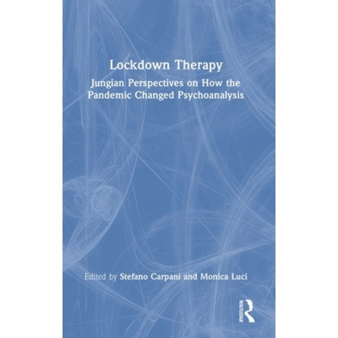 (영문도서) Lockdown Therapy: Jungian Perspectives on How the Pandemic Changed Psychoanalysis Hardcover, Routledge, English, 9781032210230