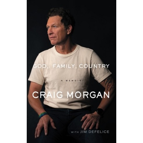 (영문도서) God Family Country: Soldier Singer Husband Dad--There''s a Whole Lot More to Me Hardcover, Blackstone Publishing, English, 9781665058681