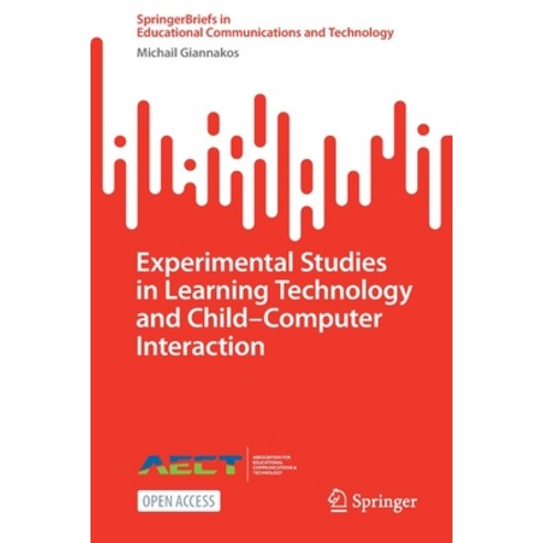 (영문도서) Experimental Studies in Learning Technology and Child-Computer Interaction Paperback, Springer, English, 9783031143496