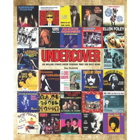 (영문도서) Undercover: 500 Rolling Stones Cover Versions That You Must Hear! Paperback, Independently Published, English, 9798362769925
