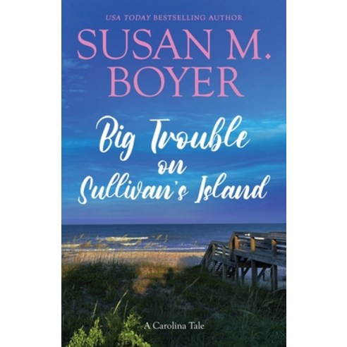 (영문도서) Big Trouble on Sullivan''s Island: A Carolina Tale Paperback, Stella Maris Books, LLC, English, 9781959023142
