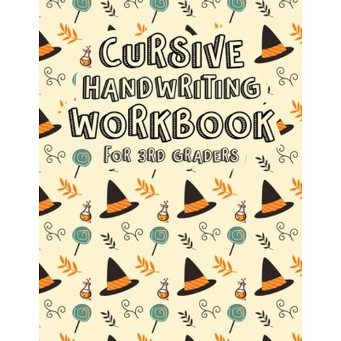 Cursive Handwriting Workbook for 3rd Graders: All in one alphabets words and complete Sentences. Cur... Paperback, Independently Published, English, 9798692858856