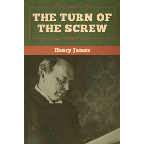 The Turn of the Screw Paperback, Bibliotech Press, English, 9781618958624
