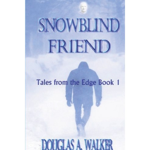 (영문도서) Snowblind Friend Paperback, Good Red Road Publishing LLC, English, 9781792307157