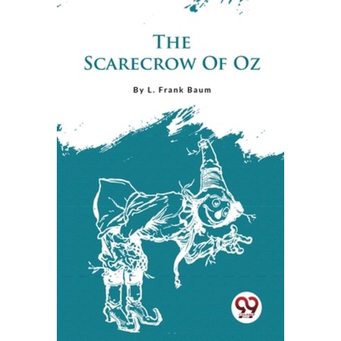 (영문도서) The Scarecrow Of Oz Paperback, Double 9 Booksllp, English, 9789357483018