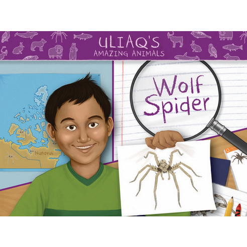 Uliaq''s Amazing Animals: Wolf Spider (English) Paperback, Inhabit Education Books Inc.