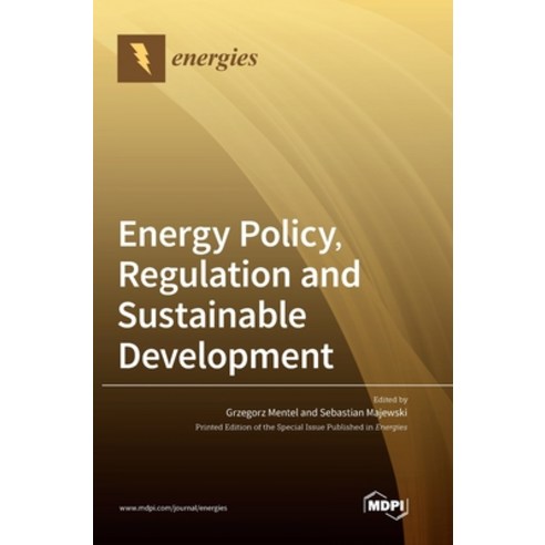 (영문도서) Energy Policy Regulation and Sustainable Development Hardcover, Mdpi AG, English, 9783036568003