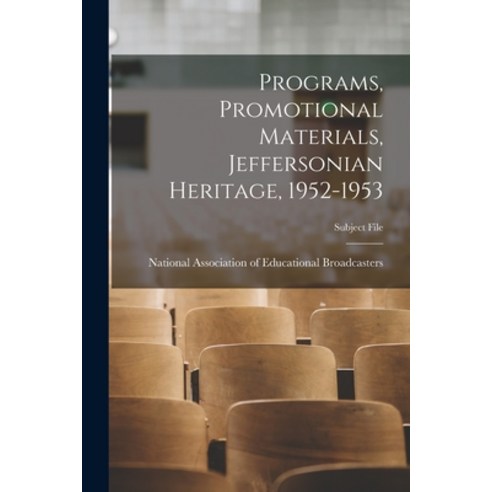 (영문도서) Programs Promotional Materials Jeffersonian Heritage 1952-1953 Paperback, Hassell Street Press, English, 9781014484093