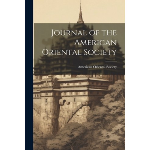 (영문도서) Journal of the American Oriental Society Paperback, Legare Street Press, English, 9781021982087