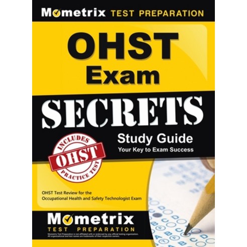 Ohst Exam Secrets Study Guide: Ohst Test Review for the Occupational Health and Safety Technologist ... Hardcover, Mometrix Media LLC, English, 9781516711543