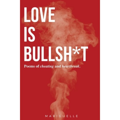 (영문도서) Love is Bullsh*t Paperback, Kylla Mariguelle Remolino, English, 9781958066263