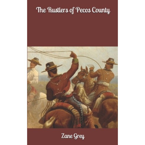 The Rustlers of Pecos County Paperback, Independently Published, English, 9781656679772
