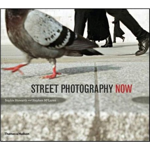 Street Photography Now, Thames & Hudson