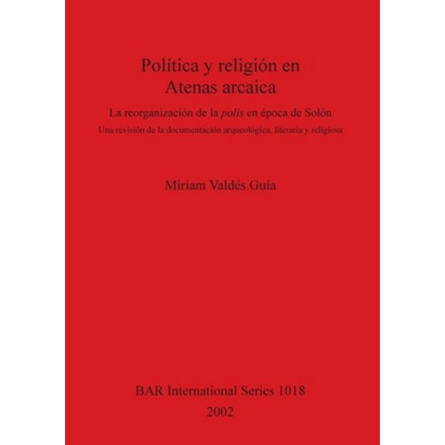 Política y religión en Atenas arcaica Paperback, British Archaeological Repo..., English, 9781841712994