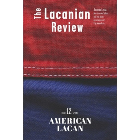 (영문도서) The Lacanian Review 12: American Lacan Paperback, Independently Published, English, 9798827588931