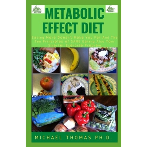 Metabolic Effect Diet: E&#1072;t&#1110;ng M&#1086;r&#1077; D&#1086;&#1077;&#1109;n''t M&#1072;k&#1077... Paperback, Independently Published, English, 9798595320719