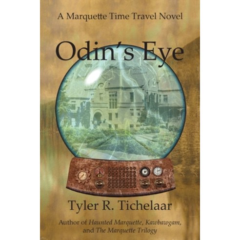 (영문도서) Odin''s Eye: A Marquette Time Travel Novel Paperback, Marquette Fiction, English, 9798987269213