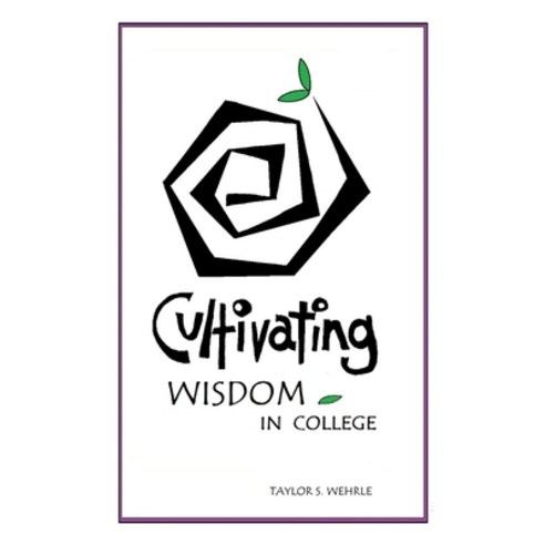 (영문도서) Cultivating Wisdom in College Paperback, Independently Published, English, 9798538253630