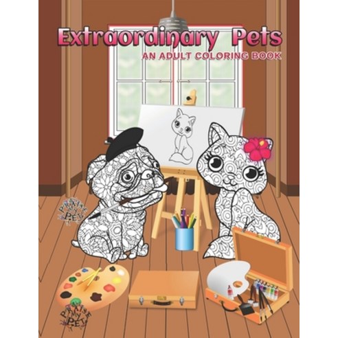 Extraordinary Pets: Adult Coloring Book Paperback, Independently Published, English, 9798698110712