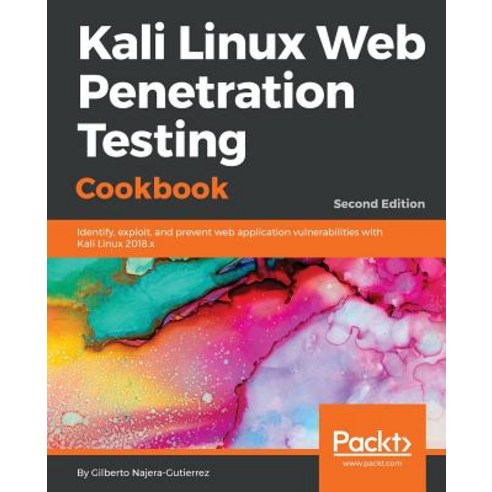 Kali Linux Web Penetration Testing Cookbook - Second Edition, Packt Publishing
