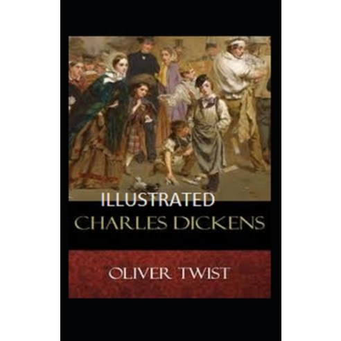 Oliver Twist Illustrated Paperback, Independently Published, English, 9798733207056