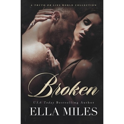 Broken: A Truth or Lies World Collection Paperback, Ella Miles LLC, English, 9781951114909