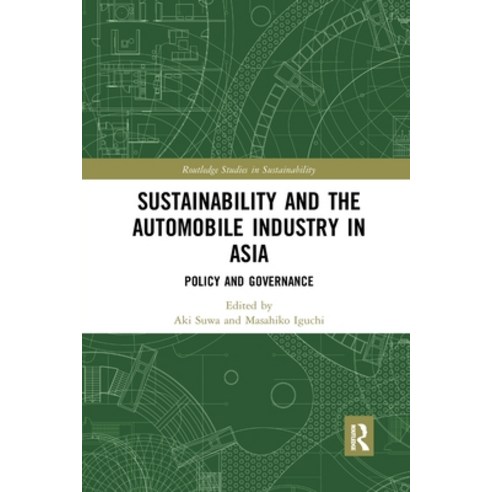 (영문도서) Sustainability and the Automobile Industry in Asia: Policy and Governance Paperback, Routledge, English, 9781032336831